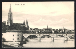 AK Ulm A. D., Ortsansicht Mit Brücke  - Ulm