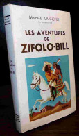 GRANCHER Marcel E - LES AVENTURES DE ZIFOLO-BILL - Other & Unclassified