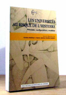 COLLECTIF  - LES UNIVERSITES AU RISQUE DE L'HISTOIRE - PRINCIPES, CONFIGURTIONS, M - Other & Unclassified