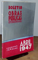 COLLECTIF  - BOLETIN DE OBRAS PUBLICAS - CUBA - DISTRITO DE LAS VILAS - ABRIL 1947 - Other & Unclassified
