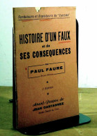 FAURE  Paul, Ancien Ministre - HISTOIRE D'UN FAUX ET DE SES CONSEQUENCES - Other & Unclassified