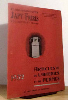 ANONYME  - JAPY FRERES - ARTICLES DE LAITERIES ET DE FERMES - 1932 - 1901-1940