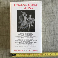 Romans Grecs Et Latins. Pierre Grimal.  Paris. N. R. F. , Bibliothèque De La Pléiade 1958 - La Pleiade