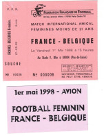 Football Ticket Billet Jegy Biglietto Eintrittskarte France - Belgique 01/05/1998 "féminines Womens" - Eintrittskarten