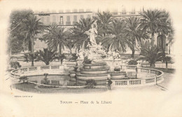FRANCE - Toulon - Vue Sur La Place De La Liberté - Vue Générale - Fontaine - Statue - Animé - Carte Postale Ancienne - Toulon