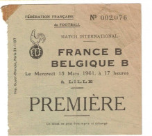 Football Ticket Billet Jegy Biglietto Eintrittskarte France - Belgique 15/03/1961 "Equipes B" - Eintrittskarten