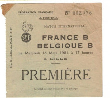 Football Ticket Billet Jegy Biglietto Eintrittskarte France - Belgique 15/03/1961 "Equipes B" - Tickets D'entrée