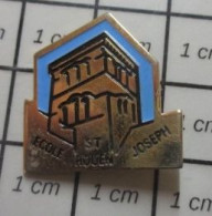 411i Pin's Pins / Beau Et Rare : ADMINISTRATIONS / ECOLE ST JOSEPH ROUEN - Administraties