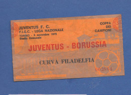 Stadium Ticket JUVENTUS Vs BORUSSIA 1975 STADIO Torino Biglietto Curva Filadelfia FIGC Football Calcio Tickets - Eintrittskarten