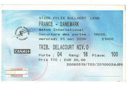 Football Ticket Billet Jegy Biglietto Eintrittskarte France - Danemark Denmark 31/05/2006 - Eintrittskarten