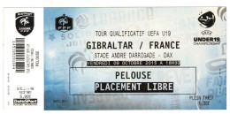 Football Ticket Billet Jegy Biglietto Eintrittskarte France - Gibraltar 09/10/2015 "U19" - Eintrittskarten