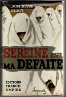 Sereine Est Ma Défaite , Dominique Sidot , Editions France Empire , ( 1962 ) 250 Pages , Trace D'usage - Acción