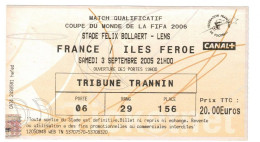 Football Ticket Billet Jegy Biglietto Eintrittskarte France - Iles Féroé Faroe Islands 03/09/2005 - Eintrittskarten