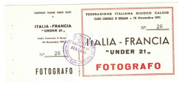 Football Ticket Billet Jegy Biglietto Eintrittskarte Italie Italia - France 10/11/1971 "U21" - Toegangskaarten