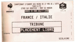 Football Ticket Billet Jegy Biglietto Eintrittskarte France - Italie Italia 24/03/2012 "U17" - Eintrittskarten