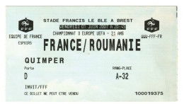 Football Ticket Billet Jegy Biglietto Eintrittskarte France - Roumanie Romania 01/06/2007 "U21" - Eintrittskarten