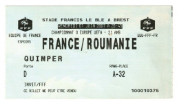 Football Ticket Billet Jegy Biglietto Eintrittskarte France - Roumanie Romania 01/06/2007 "U21" - Tickets - Vouchers