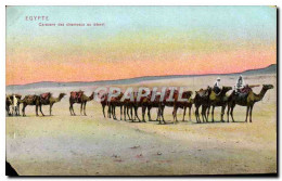CPA Egypte Caravane Des Chameaux Au Desert - Altri & Non Classificati