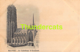 CPA MECHELEN MALINES LA CATHEDRALE ST ROMBAUT - Malines