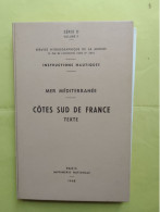 INSTRUCTIONS NAUTIQUES - MER MEDITERRANEE - CÔTES SUD DE FRANCE - SERIE D VOL.2 - Barche