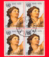 VATICANO - Usato - 1970 - 25º Anniversario Dell'ONU - 90 L. - Eva - Quartina - Used Stamps