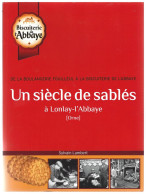 Livre  -61  Un Siecle De Sable  A Lonlay L'abbaye - Par Sylvain Lalbert - History
