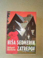 Slovenščina Knjiga: HIŠA SEDMERIH ZATREPOV (Nathaniel Hawthorne) - Langues Slaves