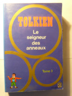 LES SEIGNEUR DES ANNEAUX - TOME 3 - TOLKIEN  - LE LIVRE DE POCHE N°4702 - 1979 - Fantasy