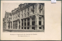 Genève - Bureaux Et Imprimerie Du Journal De Genève - Rue Général-Dufour 5-7 ; Précurseur (16'274) - Genève