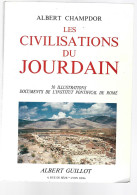 Livre   Les Civilisations Du Jourdain Par Albert Champdor - Hatsor - Tiberiade - Jezreel-jericho,mont Nebo,la Mer Morte - Storia