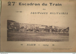 Livret PHOTOS 27 -ème ESCADRON DU TRAIN ALGER 1924 Militaria MILITAIRE Généalogie ALGERIE - War 1939-45