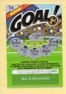 Grattage : GOAL / Nouveau / Emission N° 01 Du Code Jeu 429 / Tableau Modifié Vs 4 Et 7 (gratté) Trait Rouge - Lottery Tickets