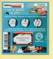 Grattage : MasterChef / Le Rayon Marée En Fête / Intermarché / 2016 (gratté) - Billetes De Lotería