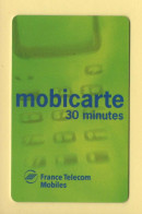 Mobicarte : Recharge 30 Minutes : France Télécom : 12/1998 (voir Cadre Et Numérotation) - Mobicartes (recharges)