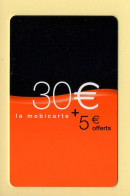 Mobicarte : Recharge 30 + 5 Euros Offerts / Orange / 07/2005 (voir Cadre Et Numérotation) - Kaarten Voor De Telefooncel (herlaadbaar)