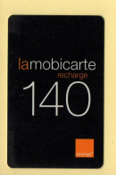 Mobicarte : Recharge 140 / Orange / 06/2003 (voir Cadre Et Numérotation) - Kaarten Voor De Telefooncel (herlaadbaar)