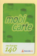 Mobicarte : Recharge 140 : Nouveau Logo : 06/2003 : France Télécom (voir Cadre Et Numérotation) - Cellphone Cards (refills)