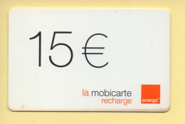 Mobicarte : Recharge 15 Euros / Orange / 06/2003 (voir Cadre Et Numérotation) - Mobicartes