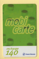 Mobicarte : Recharge 140 : France Télécom : 12/2001 (voir Cadre Et Numérotation) - Cellphone Cards (refills)