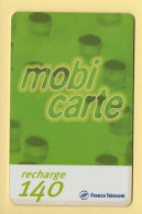 Mobicarte : Recharge 140 : France Télécom : 12/2001 (voir Cadre Et Numérotation) - Nachladekarten (Refill)