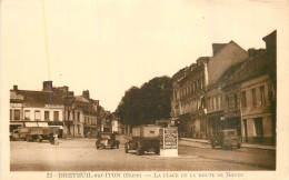 BRETEUIL SUR ITON La Place Et La Route De Rouen - Breteuil