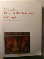 LA VILLA DES MYSTERES A POMPEI - PAUL VEYNE - ARTS ET ARTISTES GALLIMARD - 2016 - Archéologie - Archéologie