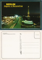 Ansichtskarte Berlin Congress- Und Messecentrum Bei Nacht, Funkturm 1990 - Charlottenburg