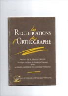 LES RECTIFICATIONS DE L ORTHOGRAPHE  Rapport De M.DRUON - Zonder Classificatie