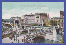 Deutsches Reich 1910 Hallesches Tor Mit Hochbahn In Berlin - Sonstige & Ohne Zuordnung