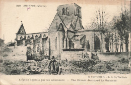 FRANCE - Suippes (Marne) - Vue Sur L'église Détruite Par Les Allemandes - La Guerre 1914-17 - Carte Postale Ancienne - Altri & Non Classificati