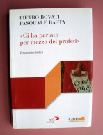 Bovati Basta Ci Ha Parlato Per Mezzo Dei Profeti S.Paolo 2012 Ermeneutica   - Autres & Non Classés