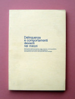 Centro Internazionale Studi Famiglia Delinquenza  Devianze Minori 1977 Milano - Non Classés