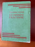 BIBLIOTHEQUE VERTE Théophile GAUTIER - LE CAPITAINE FRACASSE - Autres & Non Classés