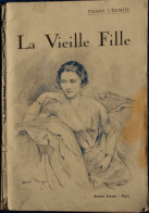 Pierre L'Ermite - La Vieille Fille Bonne Presse Paris - ( 1924 ) . - 1901-1940